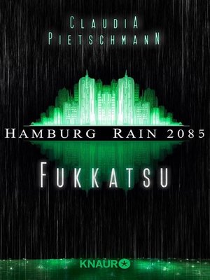 cover image of Hamburg Rain 2085. Fukkatsu